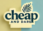 CheapAndDare